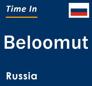 Current local time in Beloomut, Russia