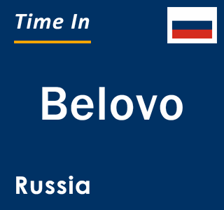 Current local time in Belovo, Russia