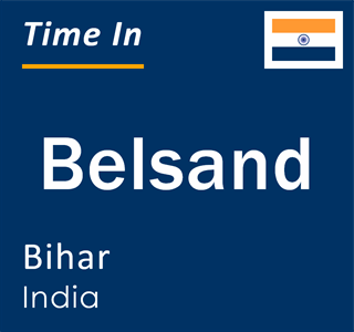 Current local time in Belsand, Bihar, India