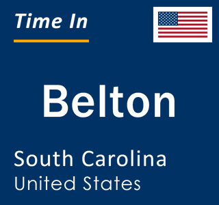 Current local time in Belton, South Carolina, United States