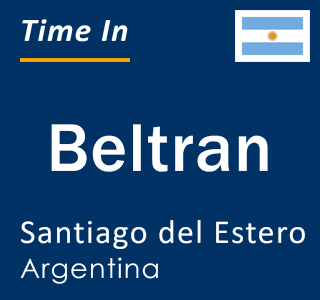 Current local time in Beltran, Santiago del Estero, Argentina