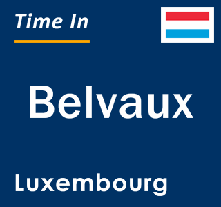 Current local time in Belvaux, Luxembourg