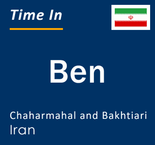 Current local time in Ben, Chaharmahal and Bakhtiari, Iran