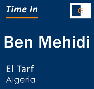 Current local time in Ben Mehidi, El Tarf, Algeria