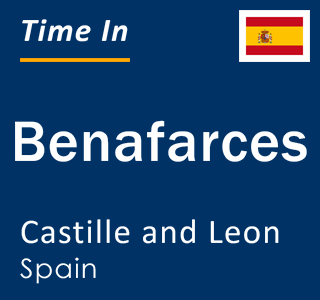 Current local time in Benafarces, Castille and Leon, Spain