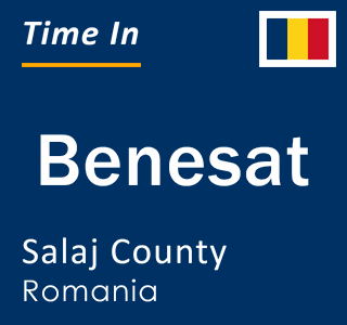 Current local time in Benesat, Salaj County, Romania