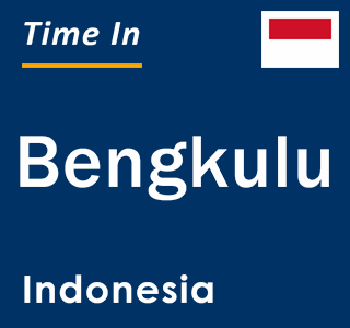 Current local time in Bengkulu, Indonesia