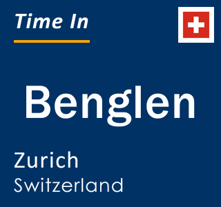 Current local time in Benglen, Zurich, Switzerland