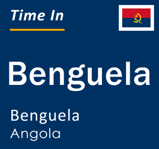 Current time in Benguela, Benguela, Angola