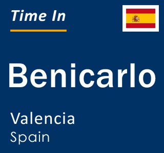 Current local time in Benicarlo, Valencia, Spain