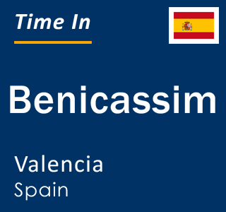 Current local time in Benicassim, Valencia, Spain