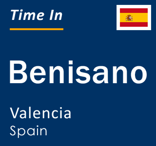 Current local time in Benisano, Valencia, Spain