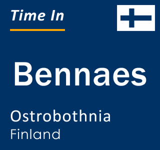 Current local time in Bennaes, Ostrobothnia, Finland