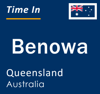 Current local time in Benowa, Queensland, Australia