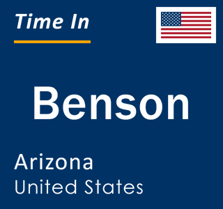 Current local time in Benson, Arizona, United States