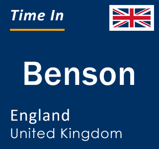 Current local time in Benson, England, United Kingdom