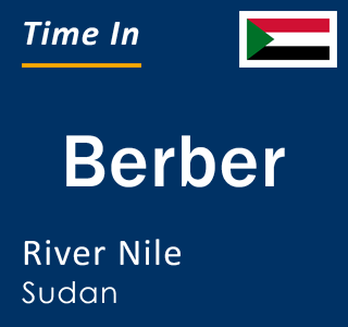 Current local time in Berber, River Nile, Sudan