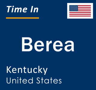 Current local time in Berea, Kentucky, United States