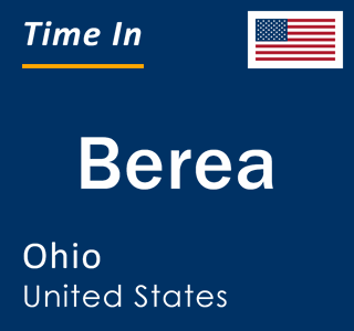 Current local time in Berea, Ohio, United States