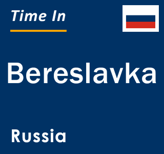 Current local time in Bereslavka, Russia