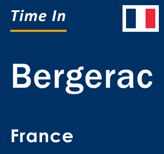 Current local time in Bergerac, France