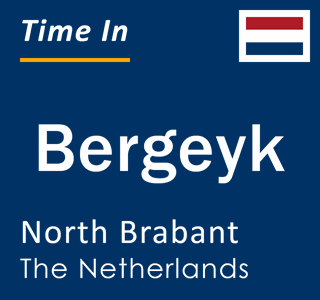 Current local time in Bergeyk, North Brabant, The Netherlands
