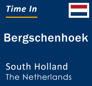 Current local time in Bergschenhoek, South Holland, The Netherlands