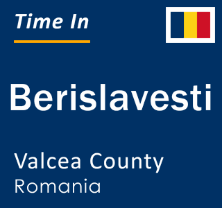 Current local time in Berislavesti, Valcea County, Romania