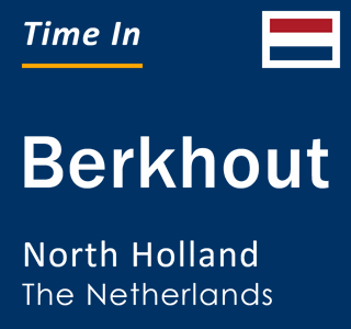 Current local time in Berkhout, North Holland, The Netherlands