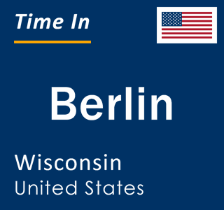 Current local time in Berlin, Wisconsin, United States