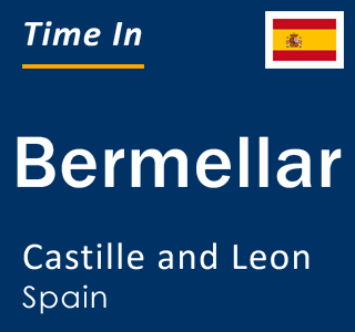 Current local time in Bermellar, Castille and Leon, Spain