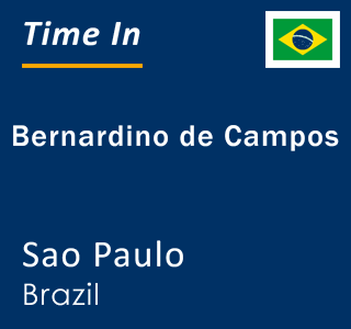 Current local time in Bernardino de Campos, Sao Paulo, Brazil