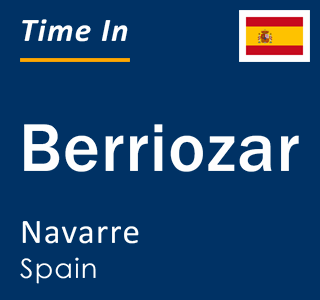 Current time in Berriozar, Navarre, Spain
