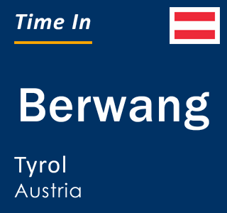 Current local time in Berwang, Tyrol, Austria