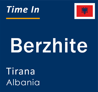 Current local time in Berzhite, Tirana, Albania