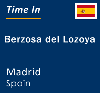 Current local time in Berzosa del Lozoya, Madrid, Spain