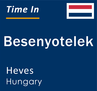 Current local time in Besenyotelek, Heves, Hungary