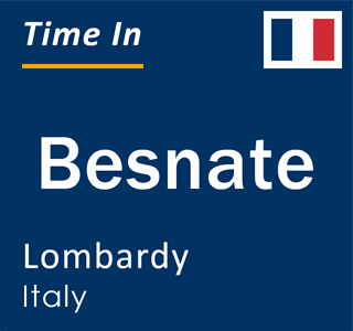 Current local time in Besnate, Lombardy, Italy