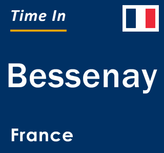 Current local time in Bessenay, France