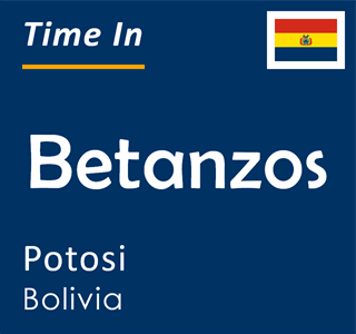 Current local time in Betanzos, Potosi, Bolivia