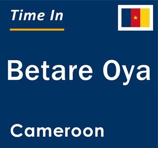 Current local time in Betare Oya, Cameroon