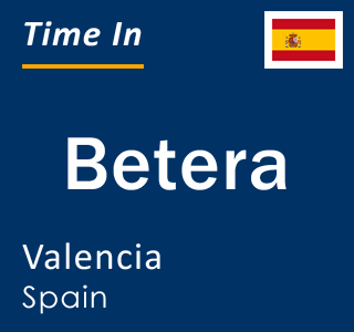 Current local time in Betera, Valencia, Spain