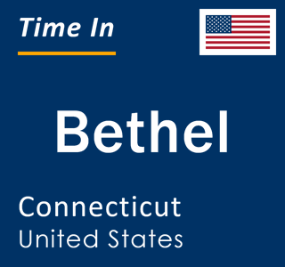 Current local time in Bethel, Connecticut, United States