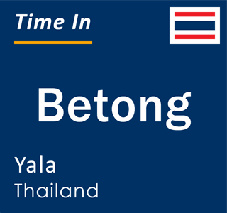 Current time in Betong, Yala, Thailand