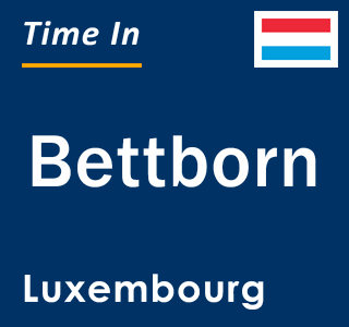 Current local time in Bettborn, Luxembourg