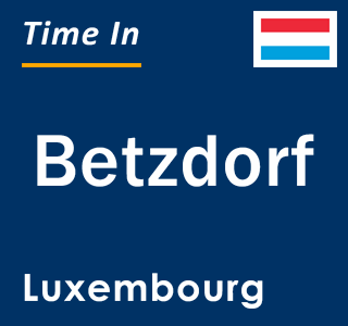 Current local time in Betzdorf, Luxembourg