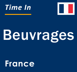 Current local time in Beuvrages, France