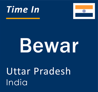 Current local time in Bewar, Uttar Pradesh, India