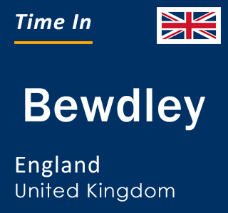 Current local time in Bewdley, England, United Kingdom