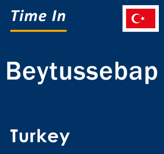 Current local time in Beytussebap, Turkey
